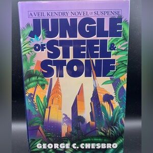 Book Jungle of Steel & Stone George C Chesbro 1st Edition 1988 Feb